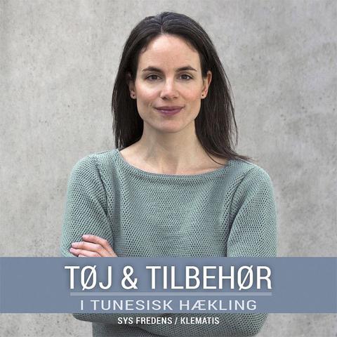 Tøj og Tilbehør i Tunesisk Hækling - Klematis
10