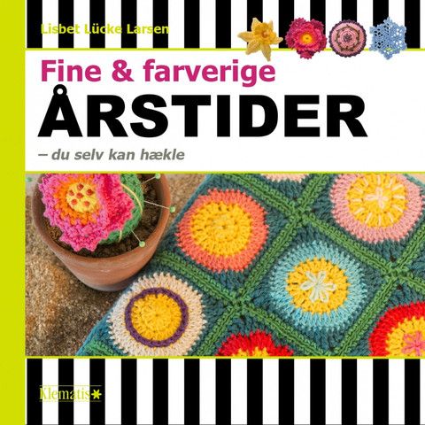 

Fine & farverige årstider - du selv kan hækle - Klematis
1